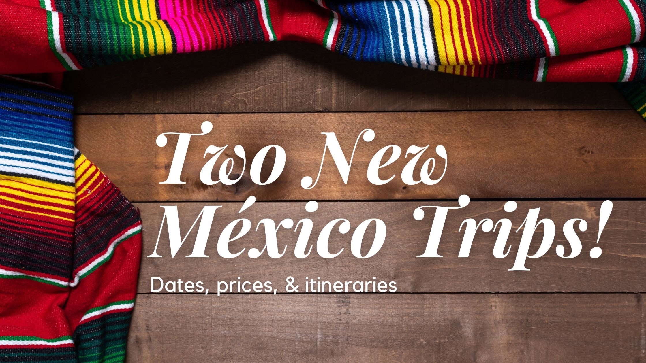 New Trips! Mexico City & Yucatan Peninsula with Under30Experiences